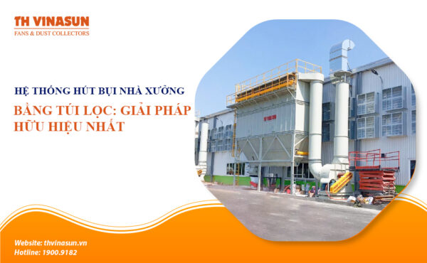 hệ thống hút bụi nhà xưởng