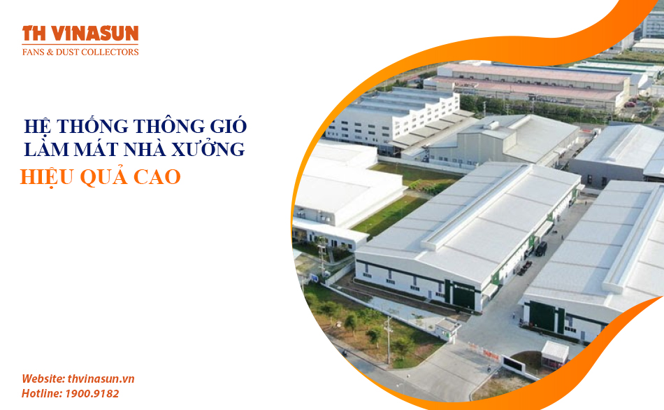 HT thông gió làm mát nhà xưởng hiệu quả cao [ Mới nhất]