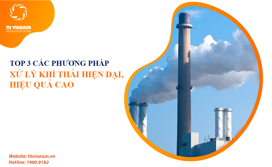 Top 3 các phương pháp xử lý khí thải hiện đại, hiệu quả cao