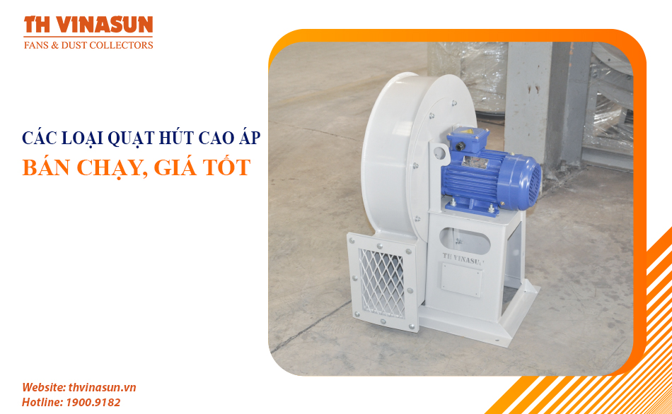 Các loại quạt hút cao áp công nghiệp bán chạy, giá tốt