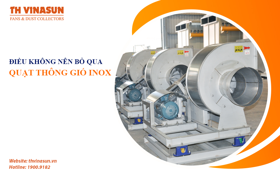 Quạt thông gió Inox: Những điều bạn không nên bỏ qua!