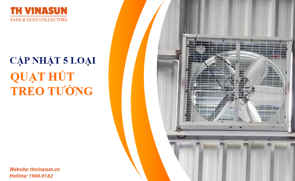 Cập nhật 5 loại quạt hút treo tường chất lượng cao