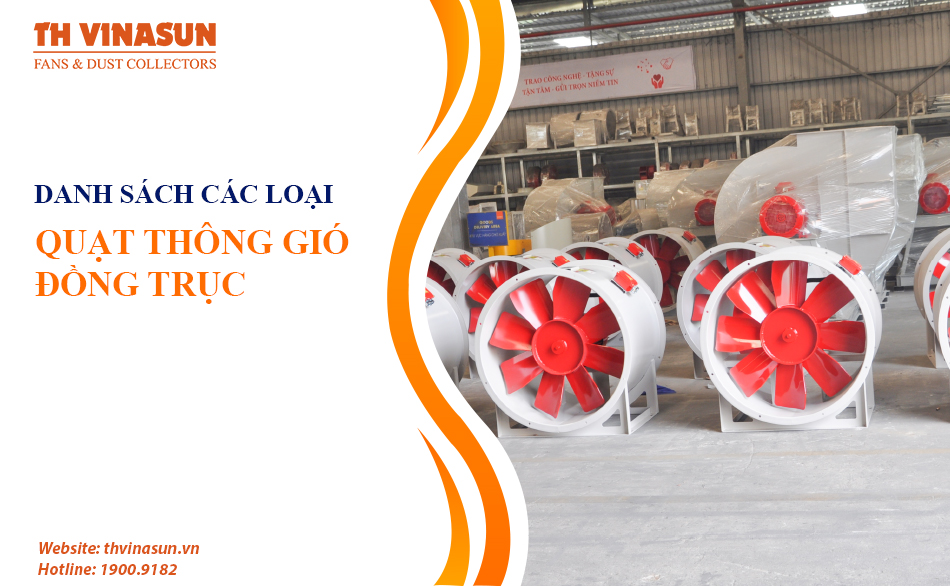 Danh sách các loại quạt thông gió đồng trục công nghiệp