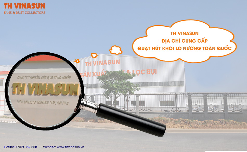 Th Vinasun địa chỉ cung cấp quạt hút khói lò nướng toàn quốc