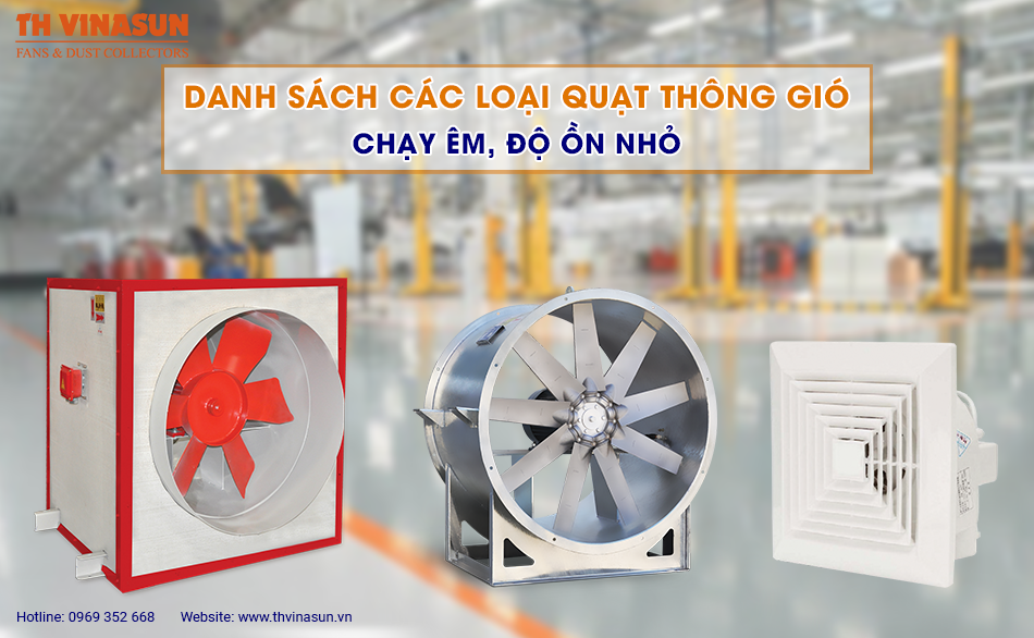 Danh sách các loại quạt thông gió chạy êm, độ ồn nhỏ
