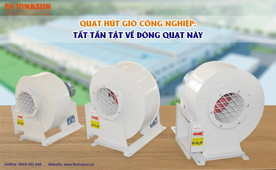 Quạt hút gió công nghiệp: Tất tần tật về dòng quạt này