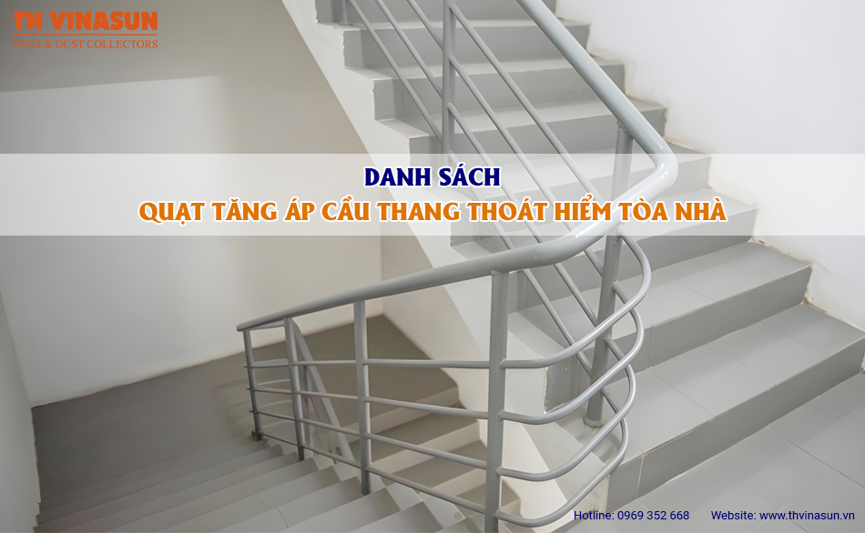 Danh sách quạt tăng áp cầu thang thoát hiểm tòa nhà