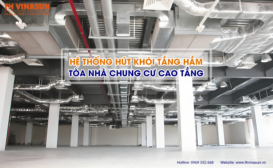 Hệ thống hút khói tầng hầm tòa nhà chung cư cao tầng