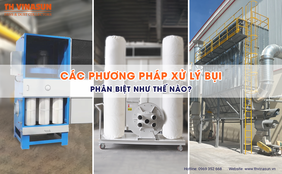 Các phương pháp xử lý bụi: Phân biệt như thế nào?