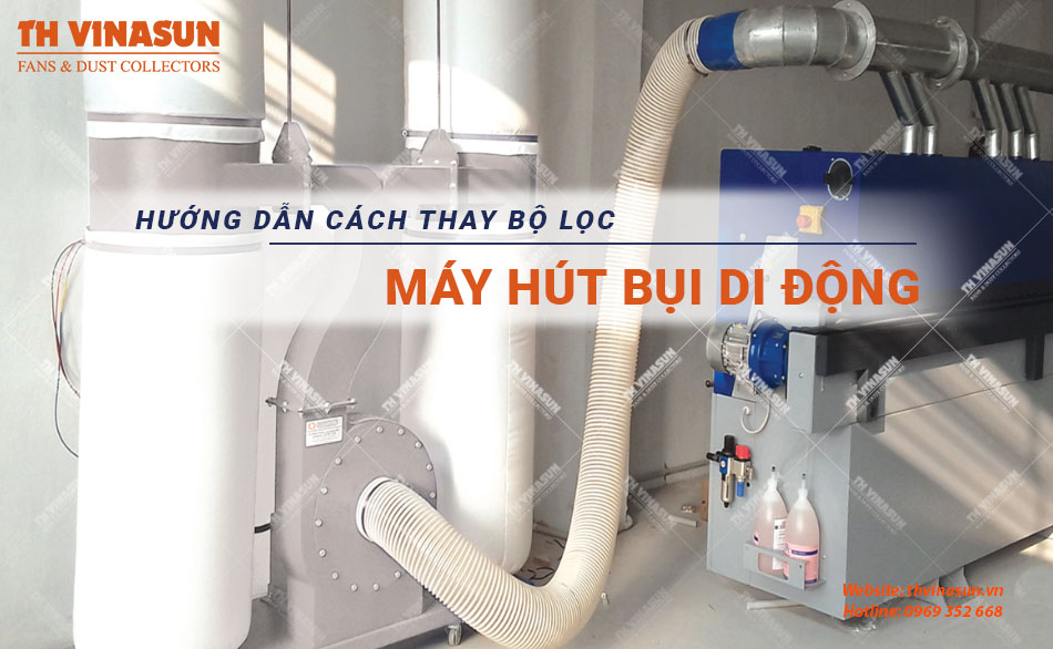 Hướng dẫn cách thay bộ lọc máy hút bụi di động