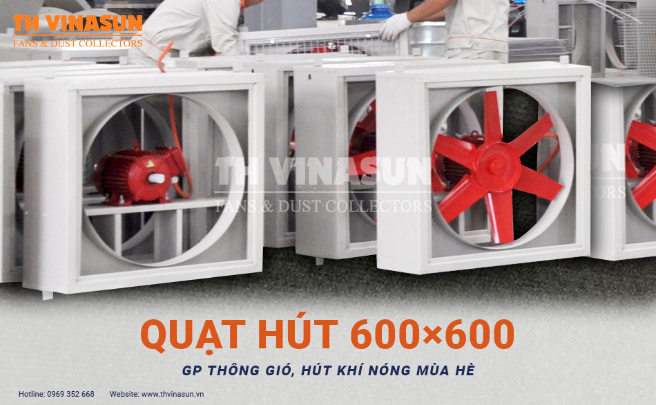 Quạt hút 600×600: GP thông gió, hút khí nóng mua hè