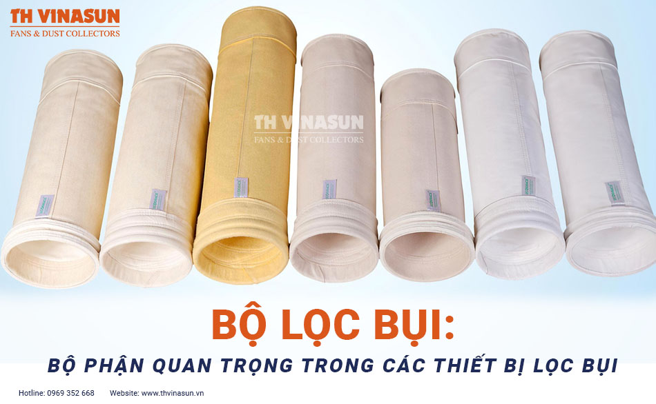 Bộ lọc bụi: Bộ phận quan trọng trong các thiết bị lọc bụi