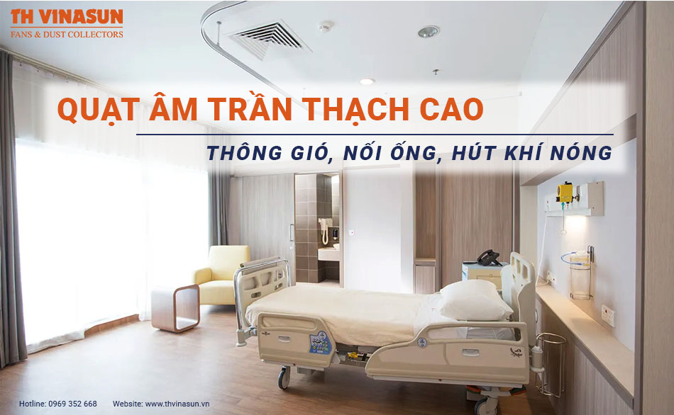 Quạt âm trần thạch cao: Thông gió, nối ống, hút khí nóng