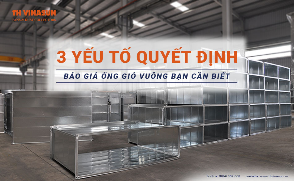 3 yếu tố quyết định báo giá ống gió vuông ai cũng cần biết