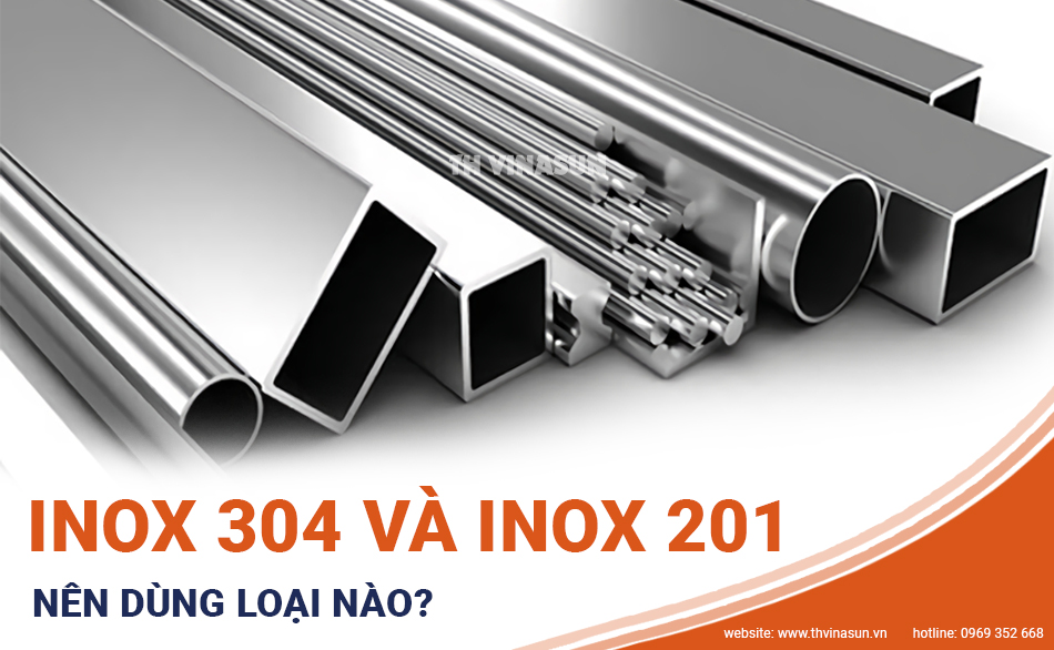 Inox 304 và inox 201 có tốt không? Nên dùng loại nào?