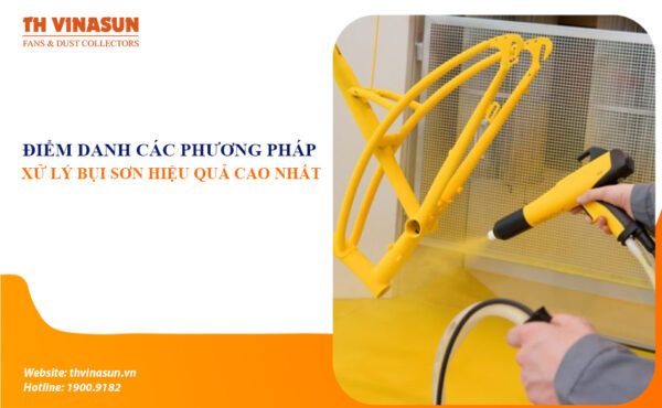 Các phương pháp xử lý bụi sơn