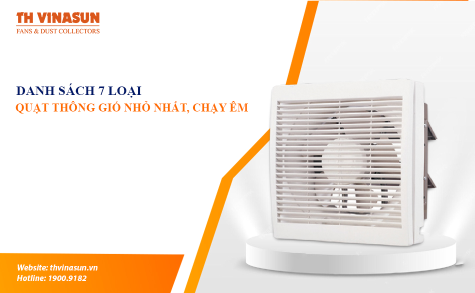 Danh sách 7 loại quạt thông gió nhỏ nhất, chạy êm
