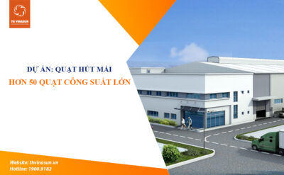Dự Án Quạt Hút Mái Nhà Xưởng