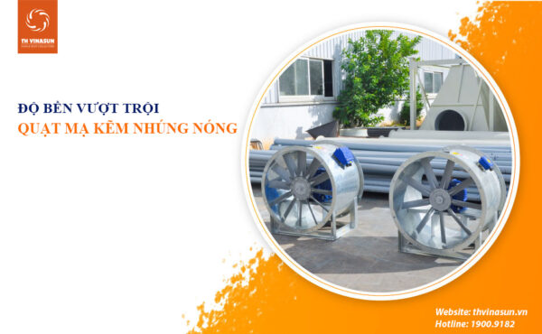 Lô quạt mạ kẽm nhúng nóng
