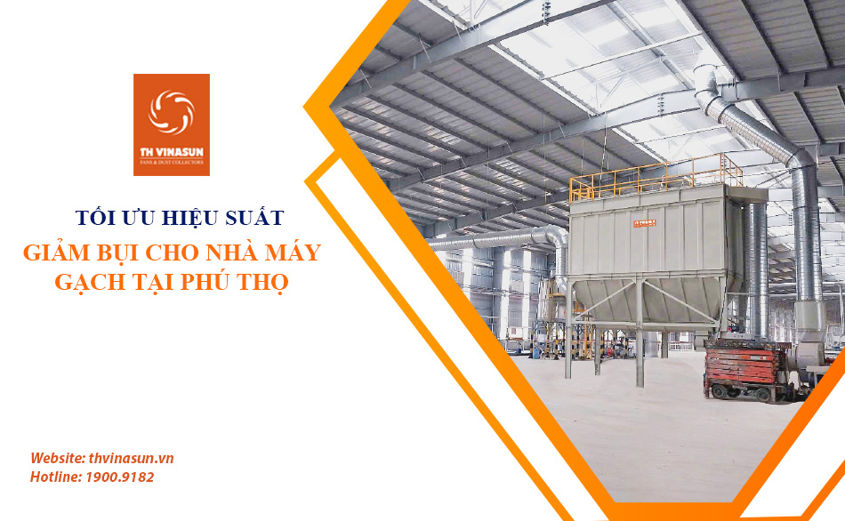 Giảm bụi cho nhà máy gạch tại Phú Thọ