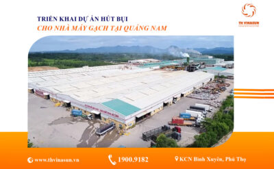 Triển khai dự án hút bụi nhà máy gạch tại Quảng Nam