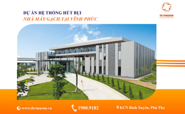 Dự Án Hệ Thống Hút Bụi Nhà Máy Gạch tại Vĩnh Phúc