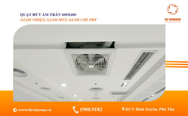 Quạt Hút Âm Trần 600x600